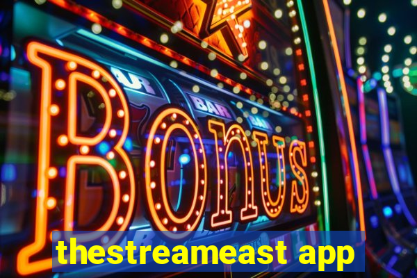 thestreameast app
